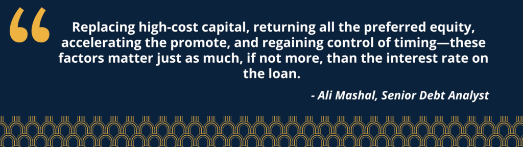 Quote from Ali Mashal that states "Replacing high-cost capital, returning all the preferred equity, accelerating the promote, and regaining control of timing—these factors matter just as much, if not more, than the interest rate on the loan." for the blog post "How Replacing Pref Equity with Senior Debt Unlocked $1M for Investors"