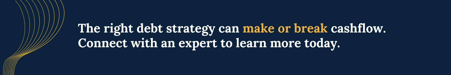 Banner providing a solution by reiterating the question, How Can I Improve My Commercial Real Estate Debt Strategy?