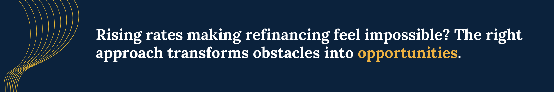Banner that resonates with our title How Do I Refinance Commercial Real Estate in High-Rate Environments?